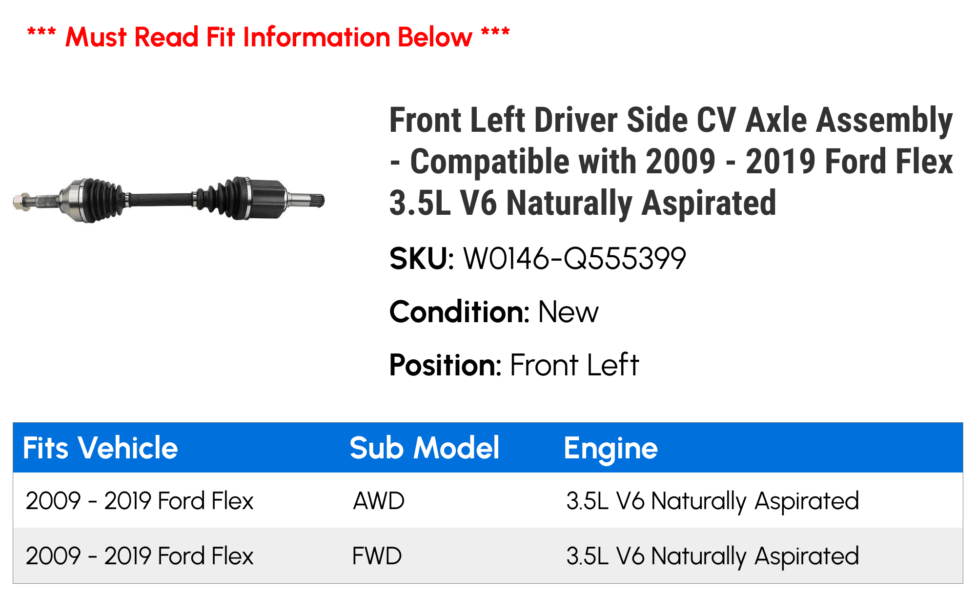 Front Left Driver Sizeide CV Axle Assembly - Compatible with 2009 - 2019 Ford Flex 3.5L V6 Naturally Aspirated 2010 2011 2012 2013 2014 2015 2016 2017 2018