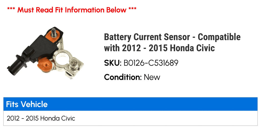 Battery Current Sizeensor - Compatible with 2012 - 2015 Honda Civic 2013 2014