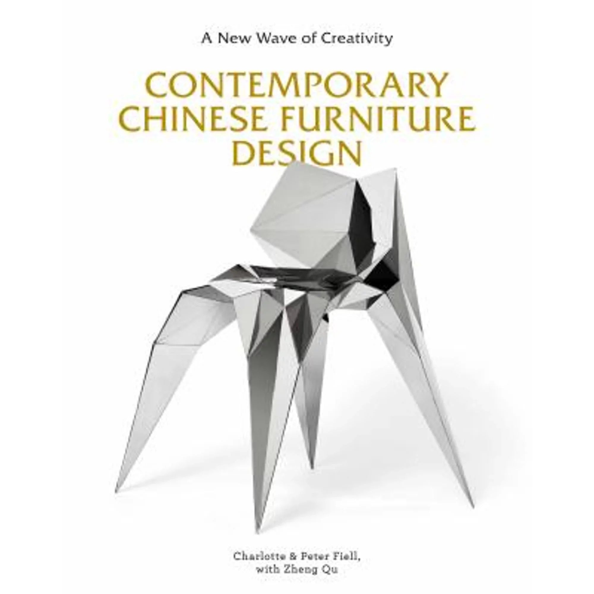 Pre-Owned Contemporary Chinese Furniture Design: A New Wave of Creativity (the First Definitive Book (Hardcover 9781786274922) by Charlotte Fiell, Zheng Qu