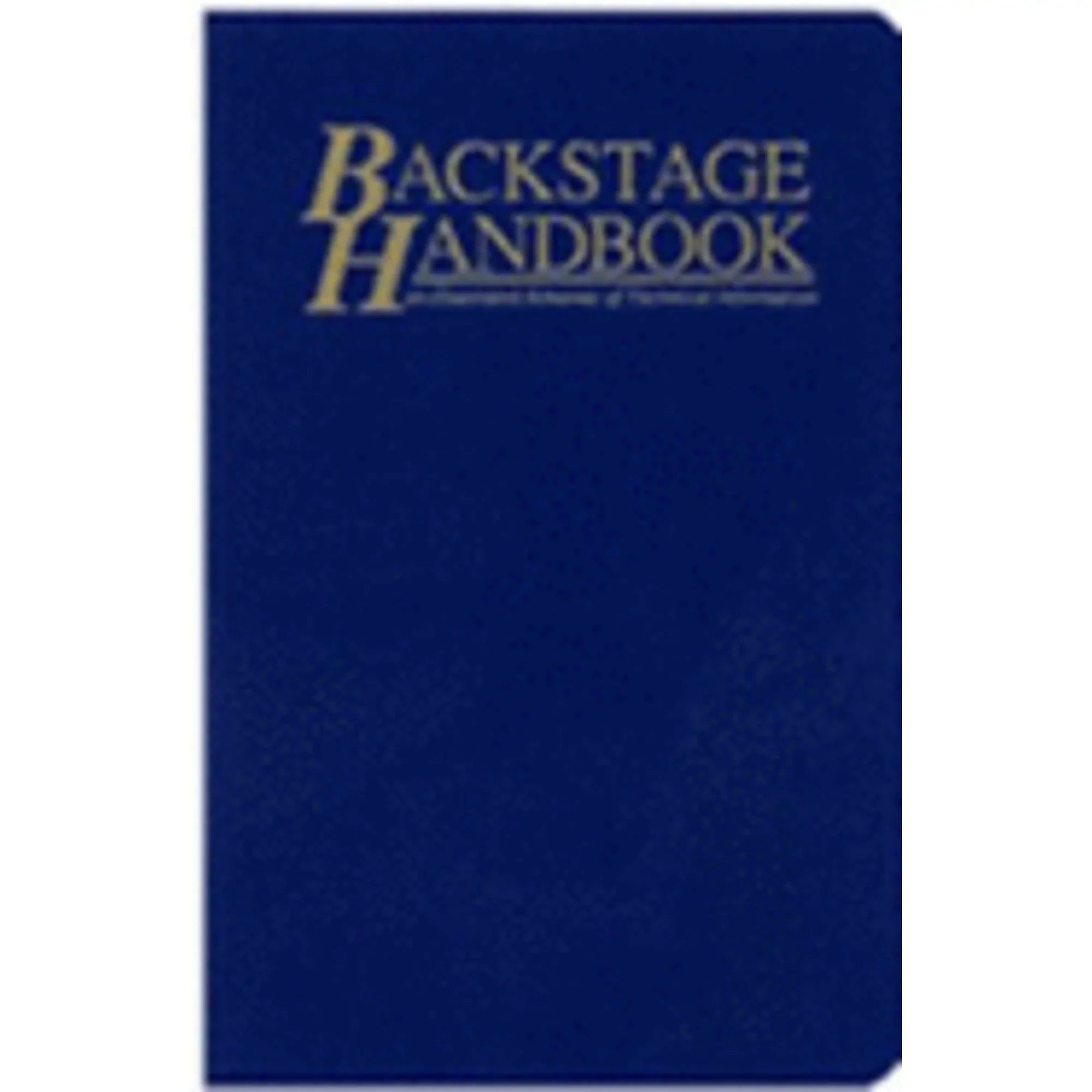 Pre-Owned The Backstage Handbook: An Illustrated Almanac of Technical Information (Hardcover 9780911747393) by Dr. Paul Carter